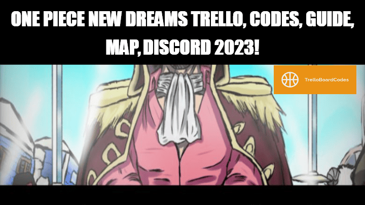 One Piece New Dreams Trello